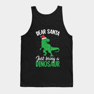 Dear Santa Just Bring Dinosaur funny Tank Top